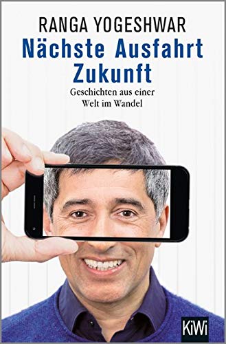 Nächste Ausfahrt Zukunft: Geschichten aus einer Welt im Wandel Books