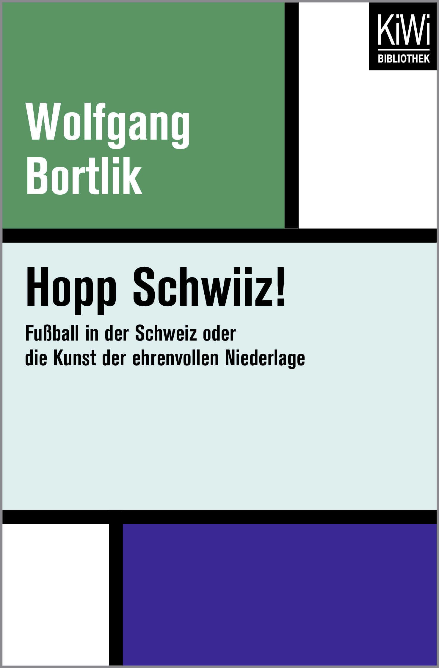 Hopp Schwiiz!: Fußball in der Schweiz oder die Kunst der ehrenvollen Niederlage Social Sciences