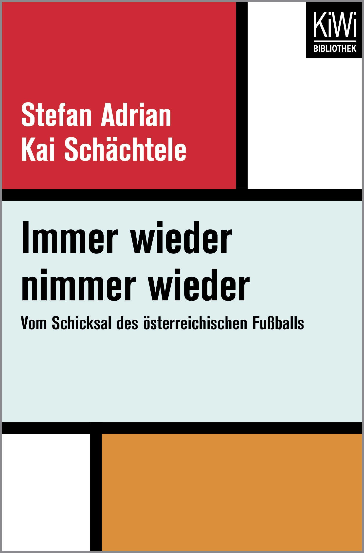 Immer wieder nimmer wieder: Vom Schicksal des österreichischen Fußballs Leisure & Fun