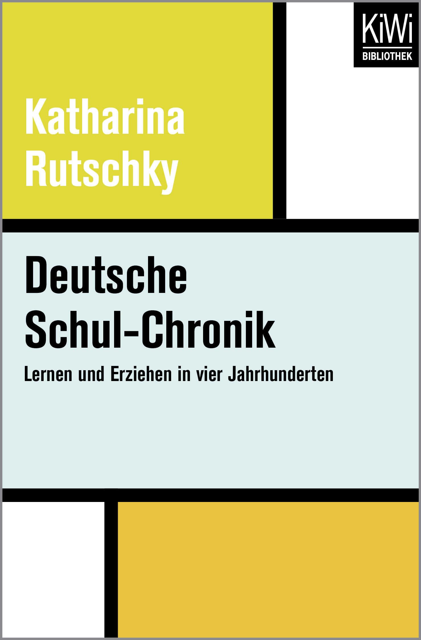 Deutsche Schul-Chronik: Lernen und Erziehen in vier Jahrhunderten Contemporary literature
