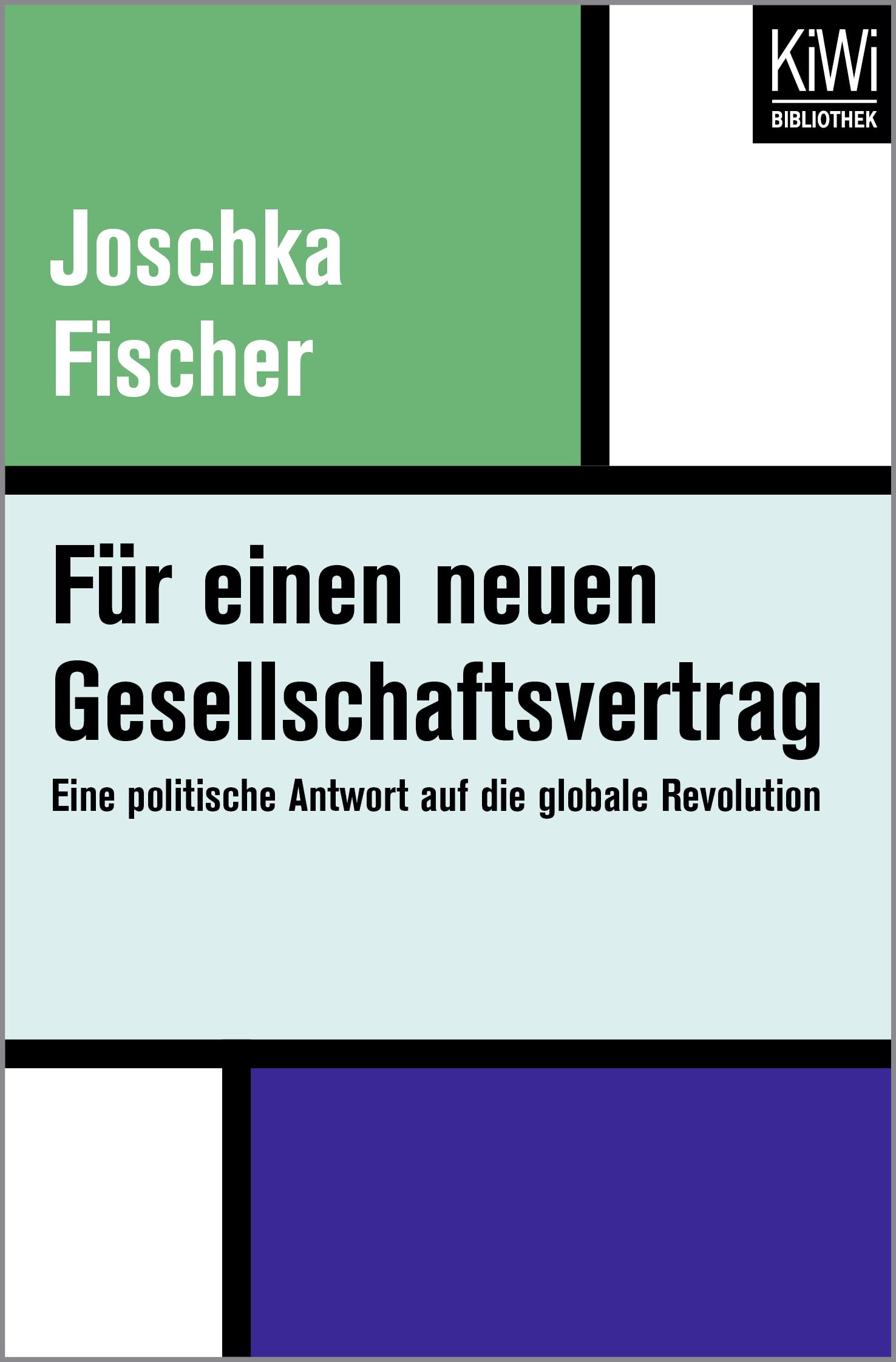 Für einen neuen Gesellschaftsvertrag: Eine politische Antwort auf die globale Revolution Law