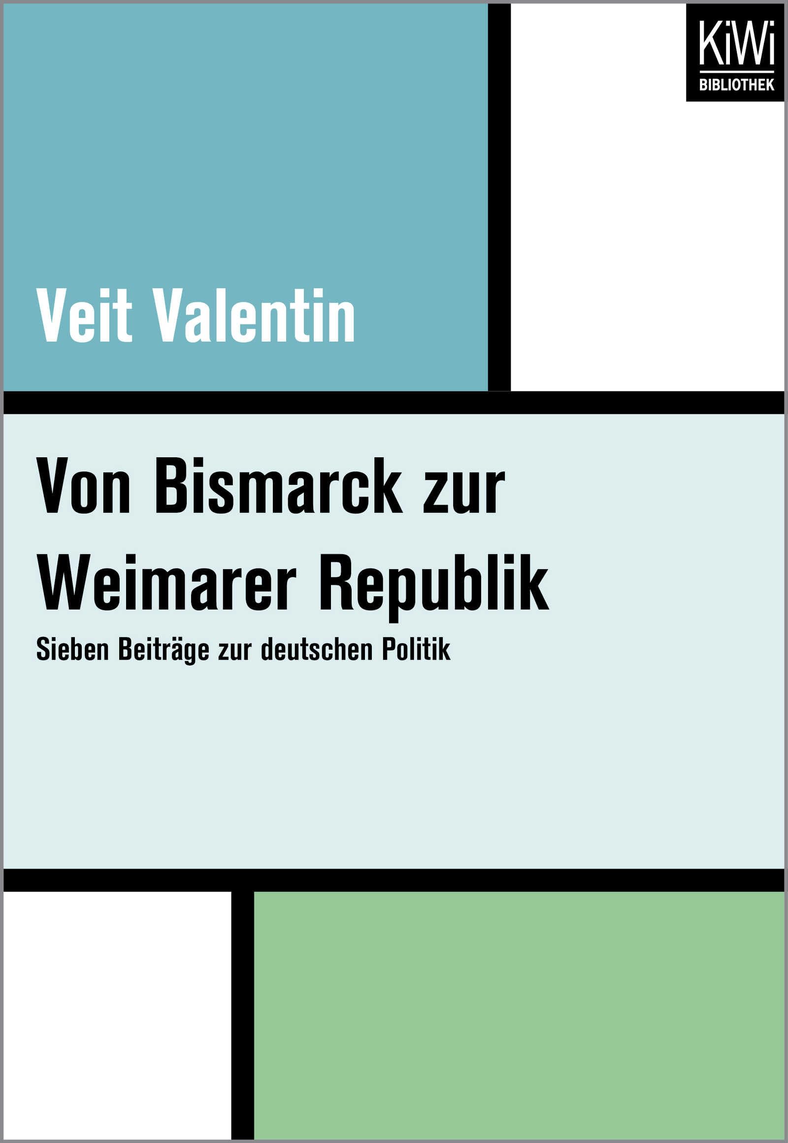 Von Bismarck zur Weimarer Republik: Sieben Beiträge zur deutschen Politik Books