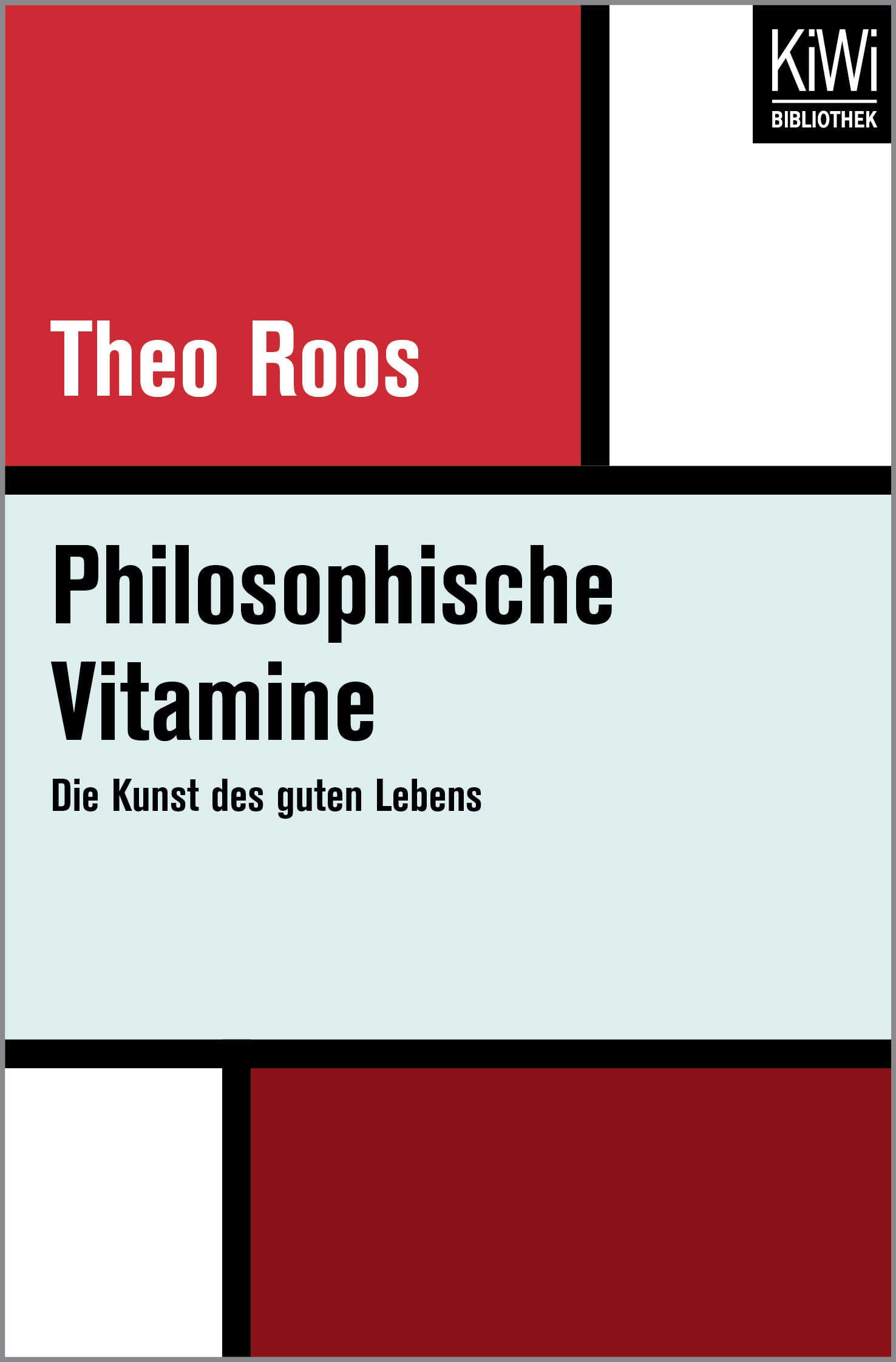 Philosophische Vitamine: Die Kunst des guten Lebens Philosophy