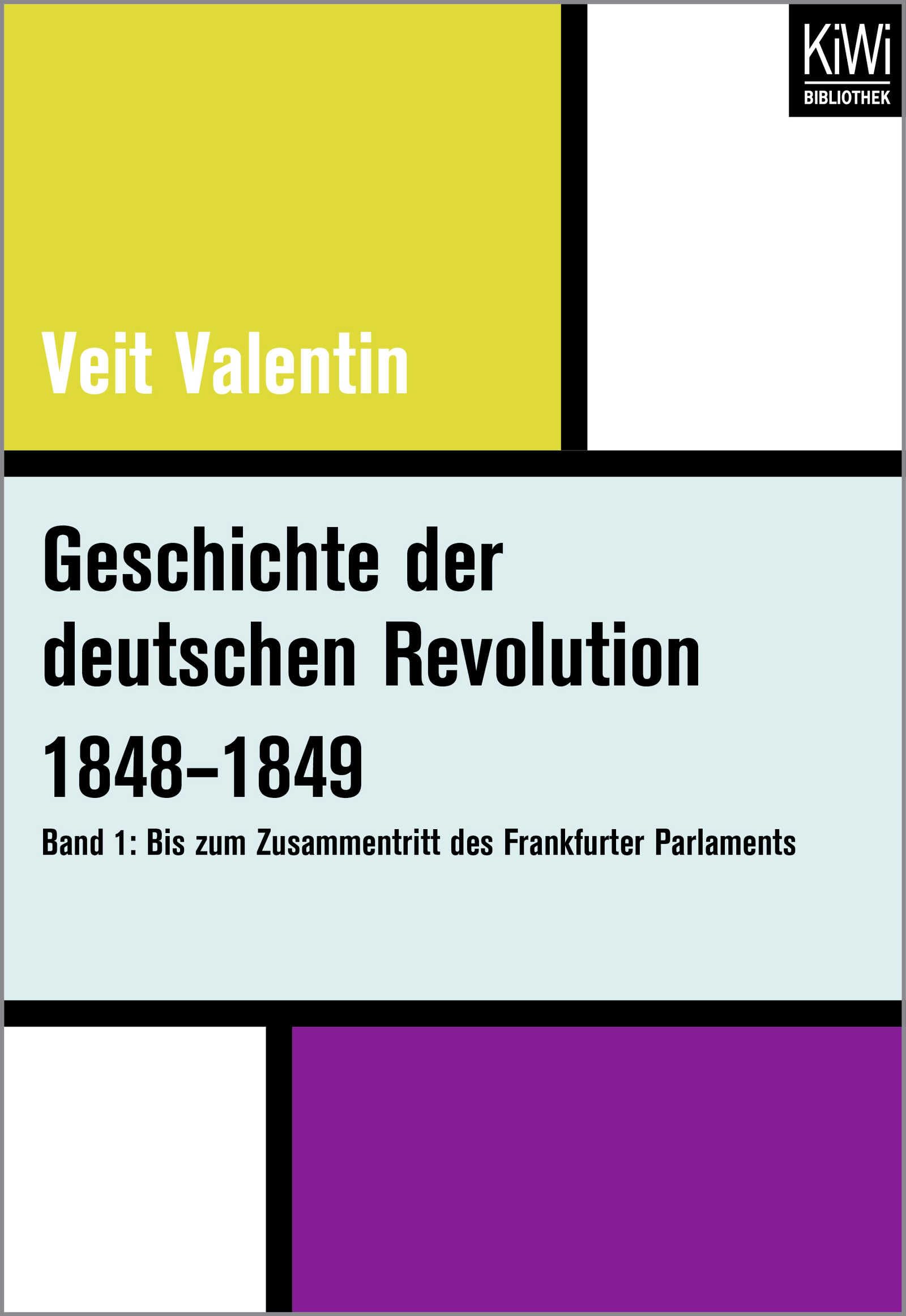 Geschichte der deutschen Revolution 1848–1849 (Bd. 1): Bis zum Zusammentritt des Frankfurter Parlaments Books