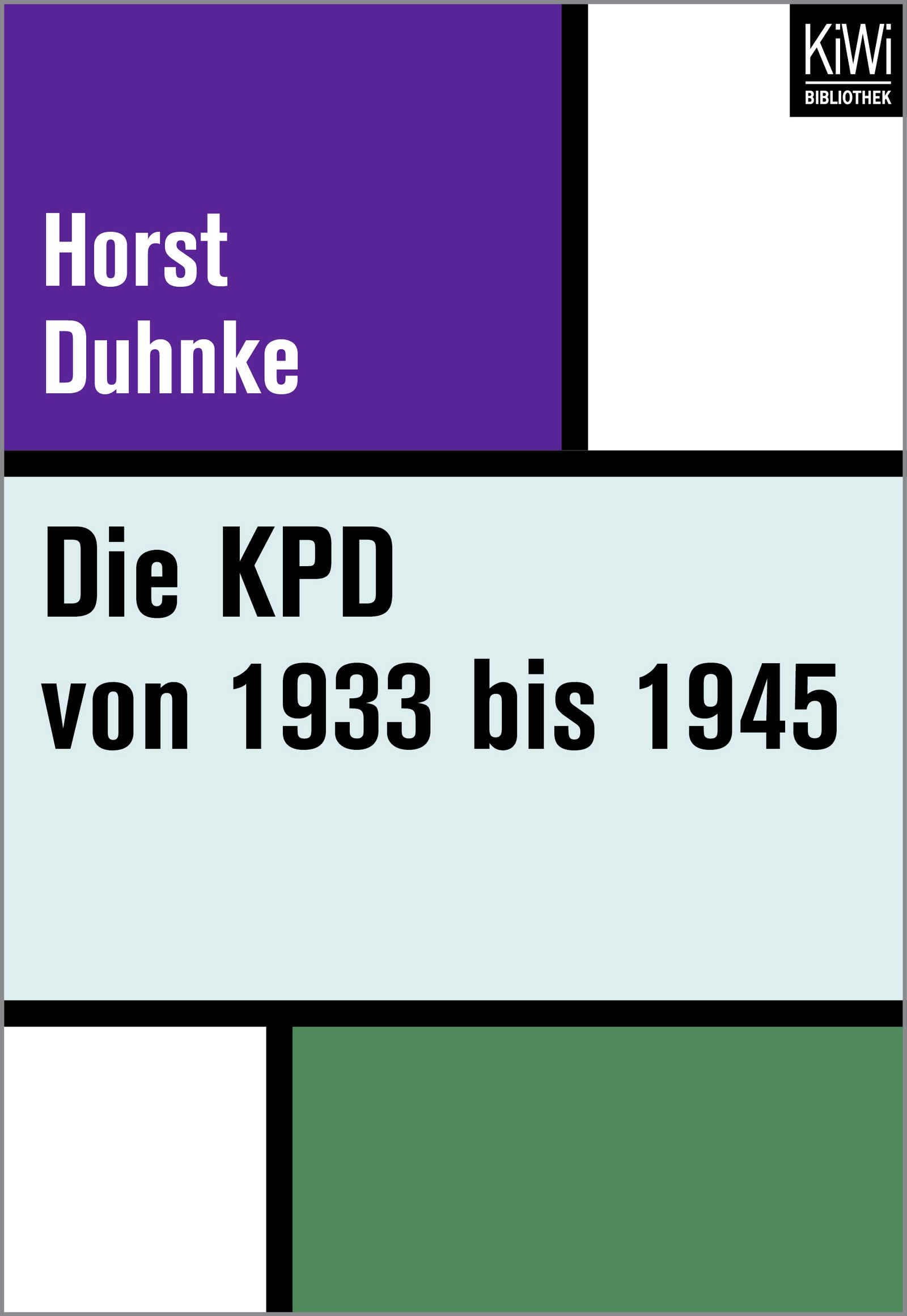 Die KPD von 1933 bis 1945 Social Sciences