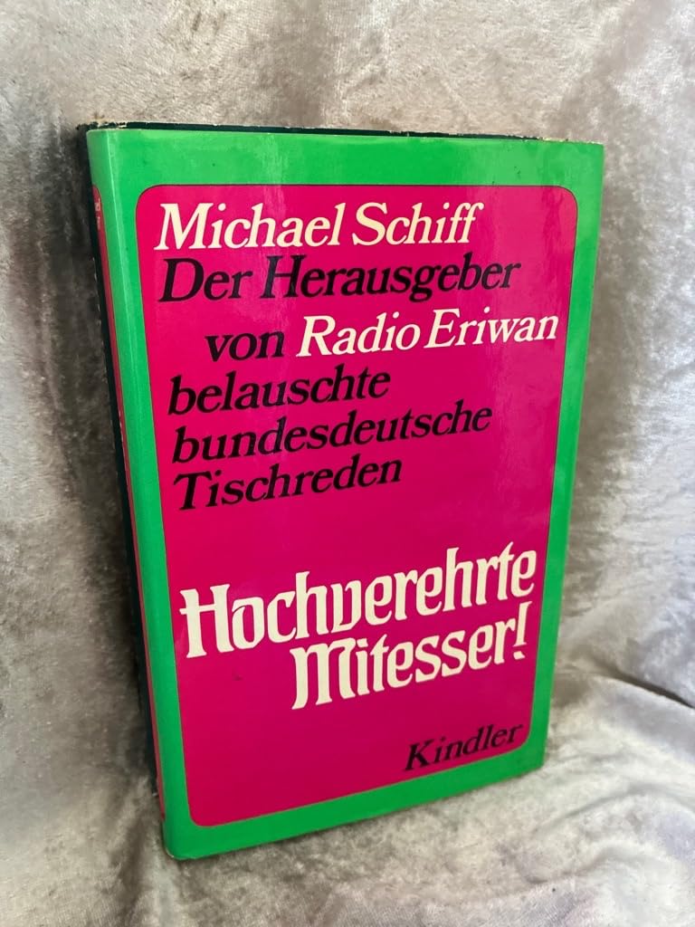 Hochverehrte Mitesser. Bundesdeutsche Tischreden Books