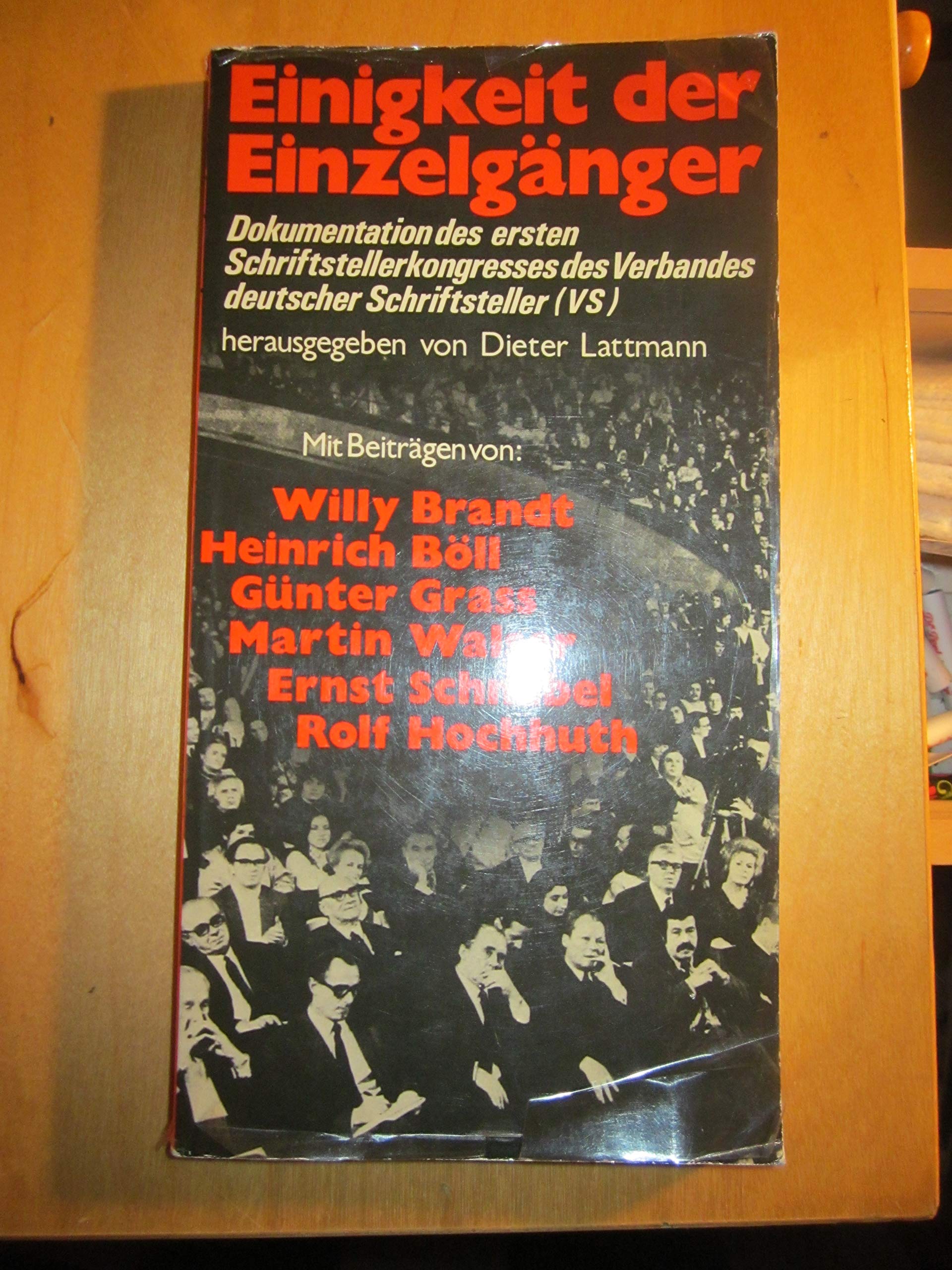 Einigkeit Der Einzelgänger. Dokumentation Des Ersten Schriftstellerkongresses Des Verbandes Deutscher Schriftsteller Art & Literature