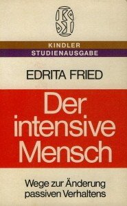 Der intensive Mensch. Wege zur Änderung passiven Verhaltens Medicine