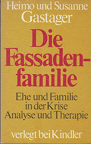 Die Fassadenfamilie. Ehe und Familie in der Krise Medicine