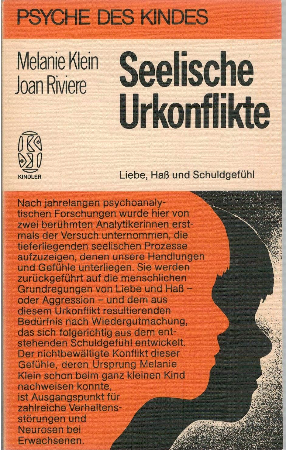 Seelische Urkonflikte. Liebe, Haß und Schuldgefühl Medicine