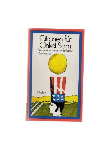 Citronen für Onkel Sam. Europäer schelten Amerikaner Social Sciences
