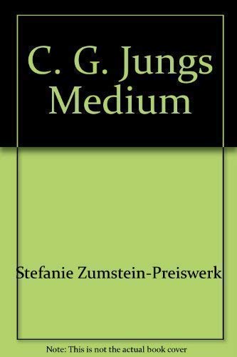 C. G. Jungs Medium. Die Geschichte der Helly Preiswerk Memories