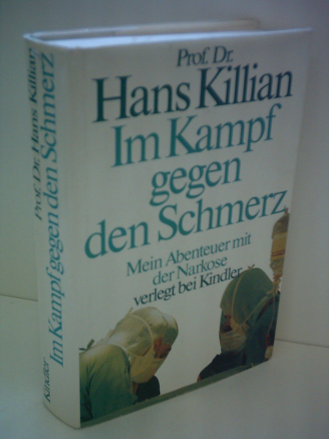Im Kampf gegen den Schmerz. Mein Abenteuer mit der Narkose Medicine