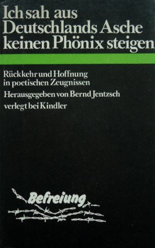 Ich sah aus Deutschlands Asche keinen Phönix steigen. Rückkehr und Hoffnung in poetischen Zeugnissen Books