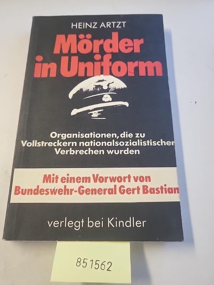 Mörder in Uniform. Organisationen, die zu Vollstreckern nationalsozialistischer Verbrechen wurden Politics & History
