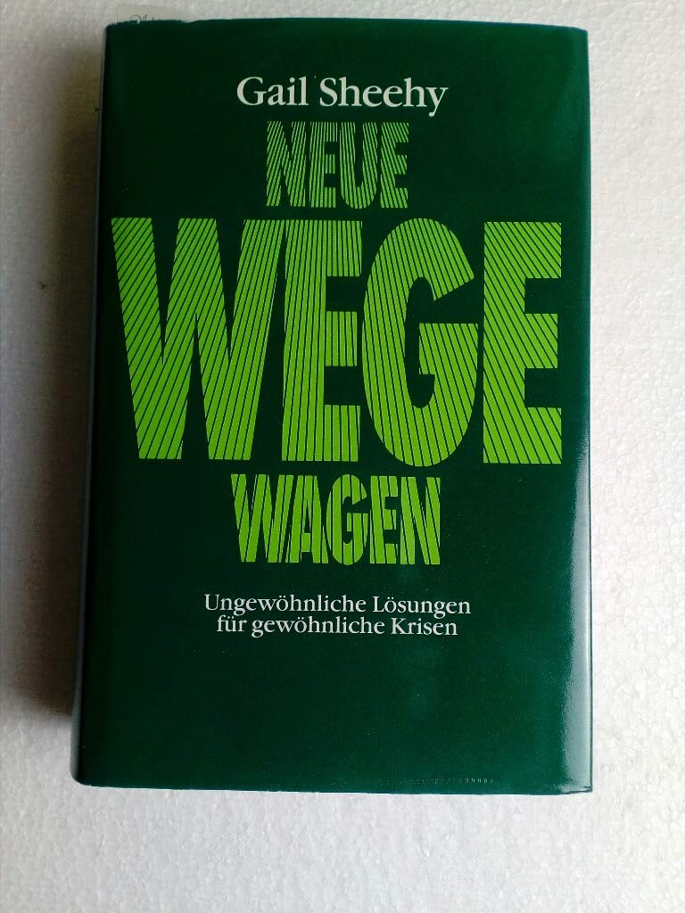 Neue Wege wagen. Ungewöhnliche Lösungen für gewöhnliche Krisen Social Sciences