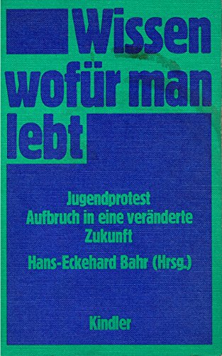 Wissen wofür man lebt. Jugendprotest, Aufbruch in einer veränderte Zukunft General education