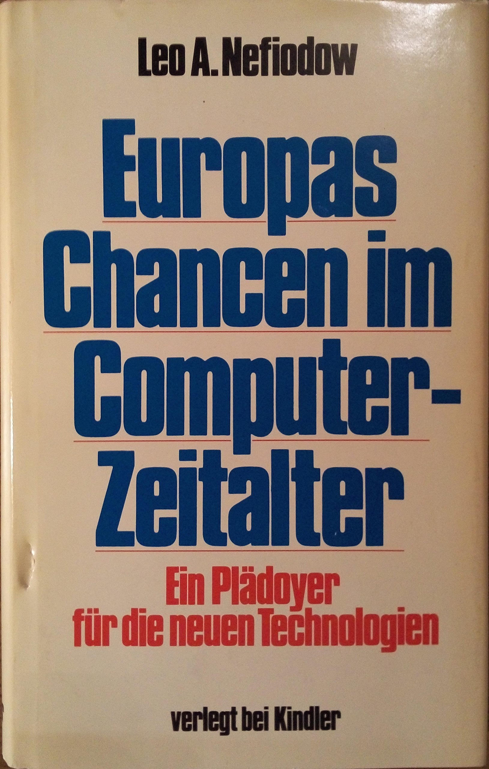 Europas Chancen im Computer- Zeitalter. Ein Plädoyer für die neuen Technologien Books