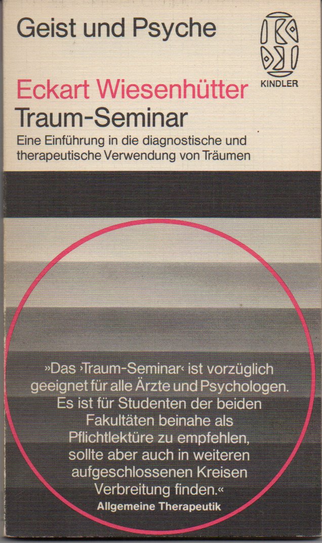 Traum-Seminar : eine Einf. in d. diagnostische und therapeutische Verwendung von Träumen. Psychology