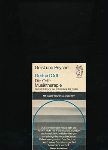 Die Orff-Musiktherapie. Aktive Förderung der Entwicklung des Kindes Arts & Music