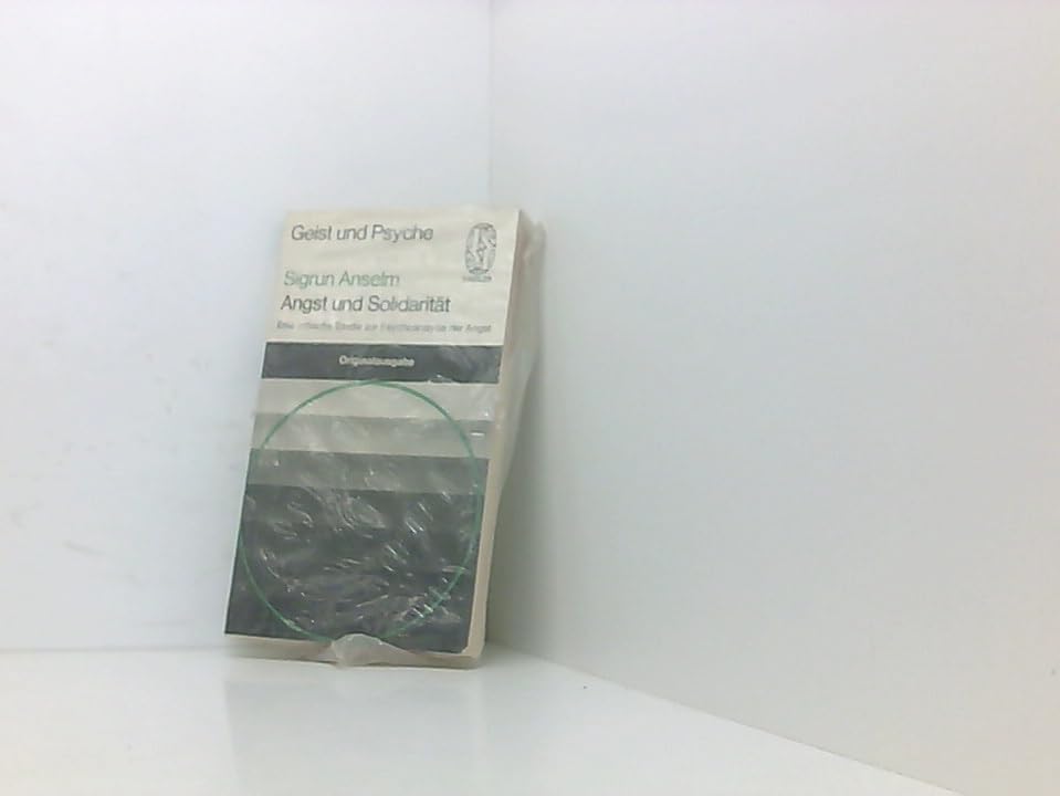 Angst und Solidarität. Eine kritische Studie zur Psychoanalyse der Angst. Books