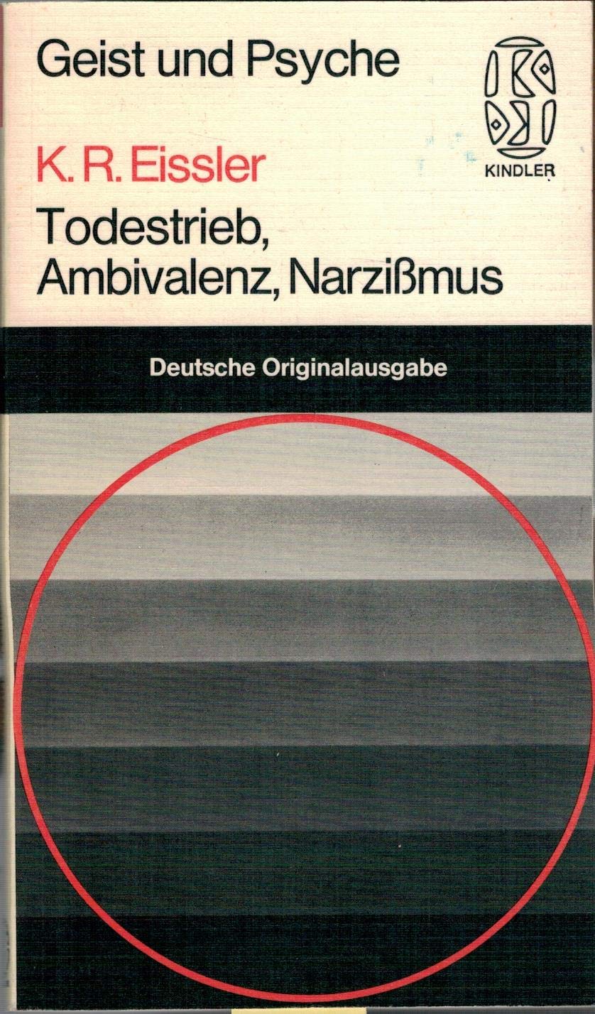 Todestrieb, Ambivalenz, Narzissmus Kindler-Taschenbücher; 2208 : Geist u. Psyche Books