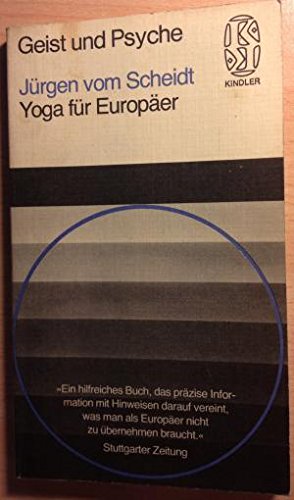 Yoga für Europäer,Entspannung u. Konzentration - aber richtig / Jürgen vom Scheidt Lifestyle