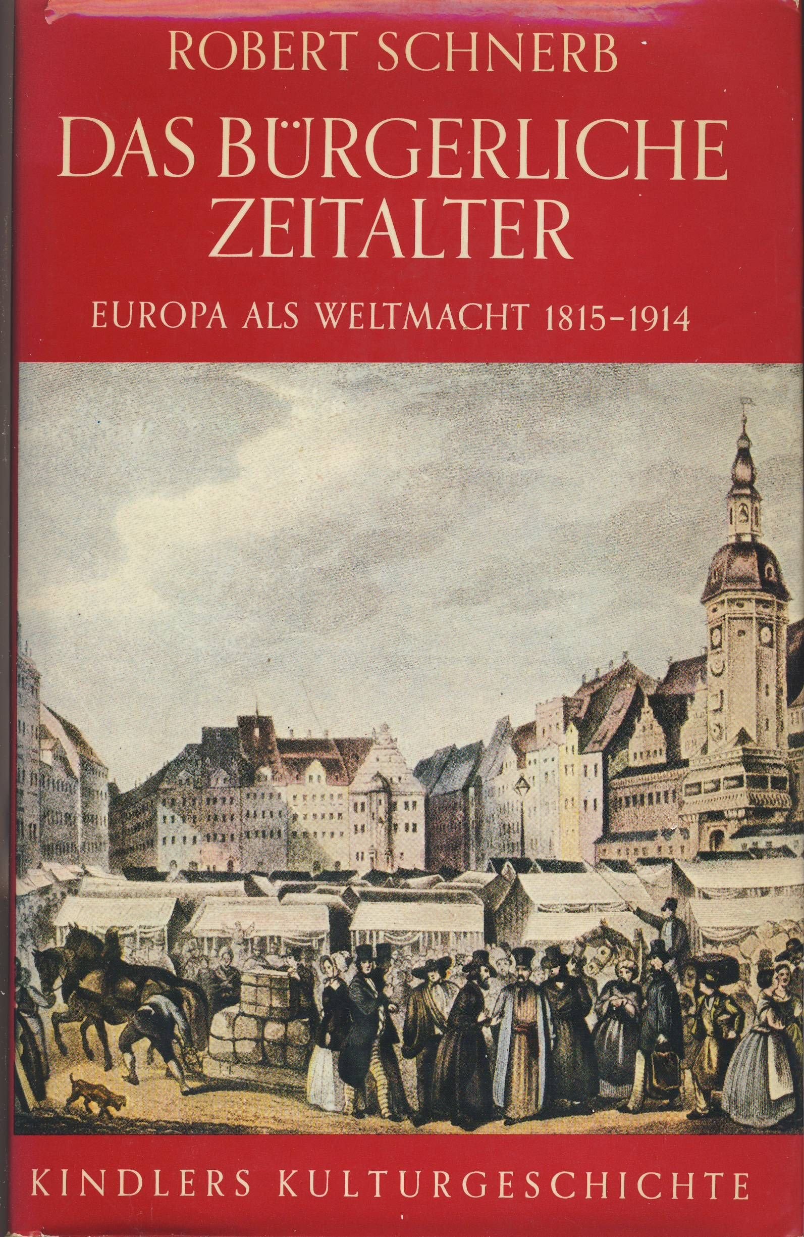 Das bürgerliche Zeitalter. Europa als Weltmacht 1815-1914 Books