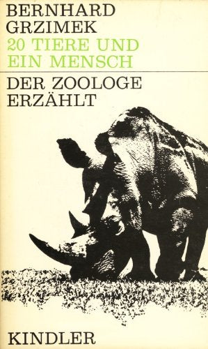 Zwanzig Tiere und ein Mensch. Der Zoologe erzählt Books