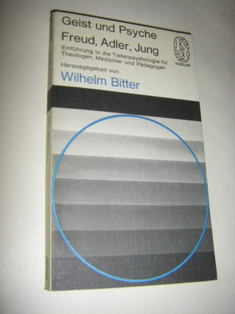 Freud, Adler, Jung : Einführung in der Tiefenpsychologie für Theologen, Mediziner und Pädagogen; Tagungsbericht der Stuttgarter Gemeinschaft Arzt und Seelsorger. Books