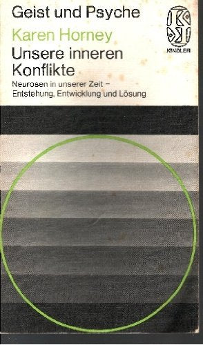 Unsere inneren Konflikte. Neurosen in unserer Zeit - Entstehung, Entwicklung und Lösung. Health, Nutrition & Fitness