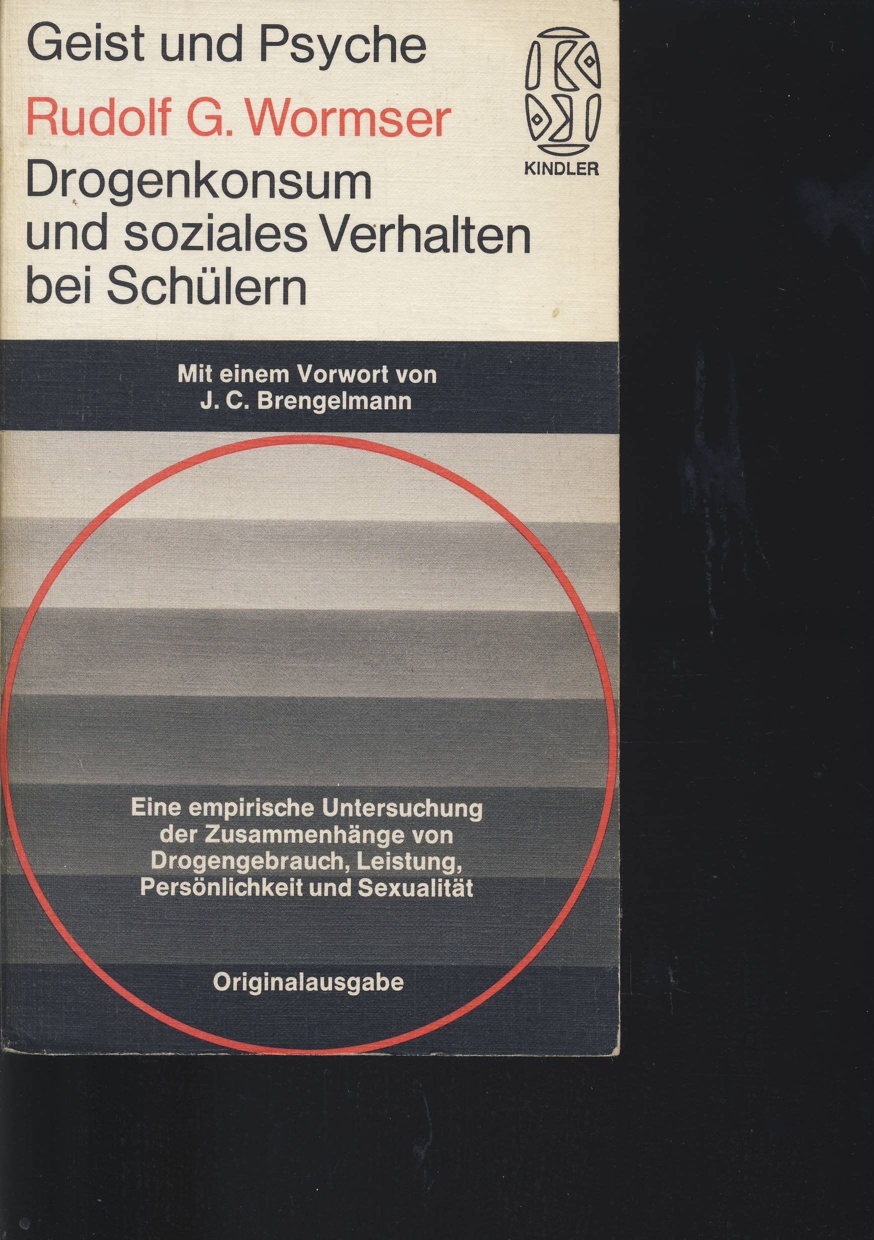 Drogenkonsum und soziales Verhalten bei Schülern. Mit einem Vorwrot von J.C. Brengelmann. Books