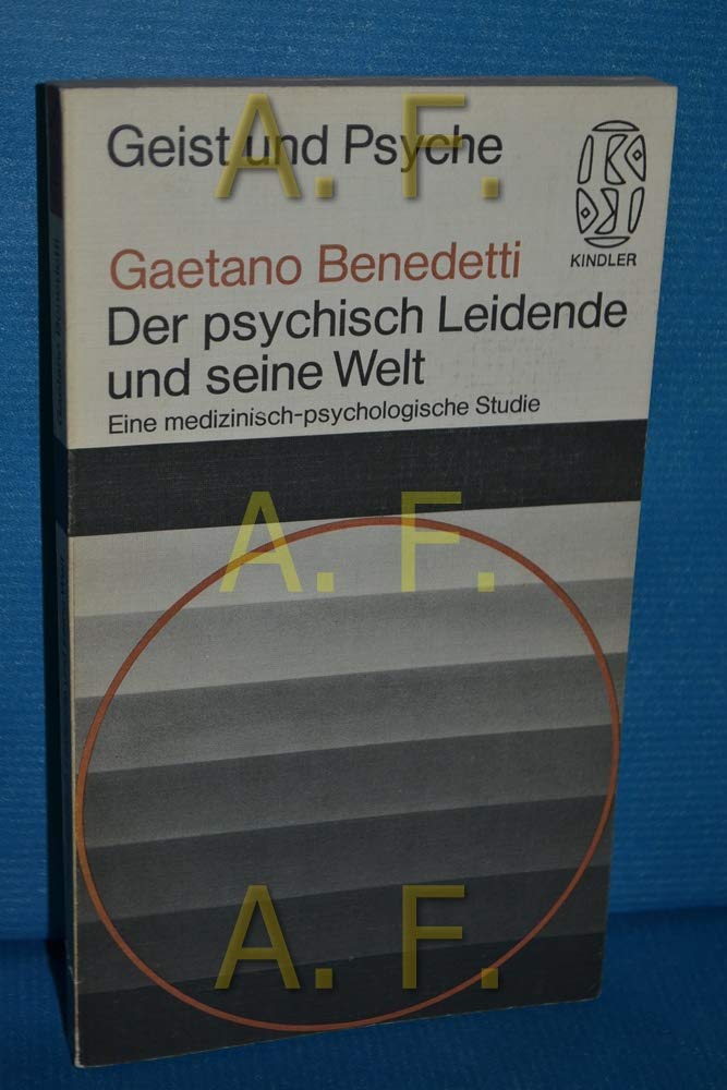 Der psychisch Leidende und seine Welt. Eine medizinisch-psychologische Studie. Books