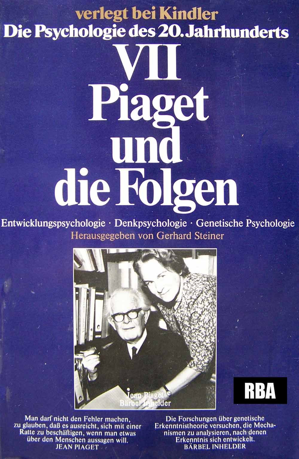 Piaget und die Folgen. Entwicklungspsychologie, Denkpsychologie, genetische Psychologie, Die Psychologie des 20. Jahrhunderts Bd 7 Psychology