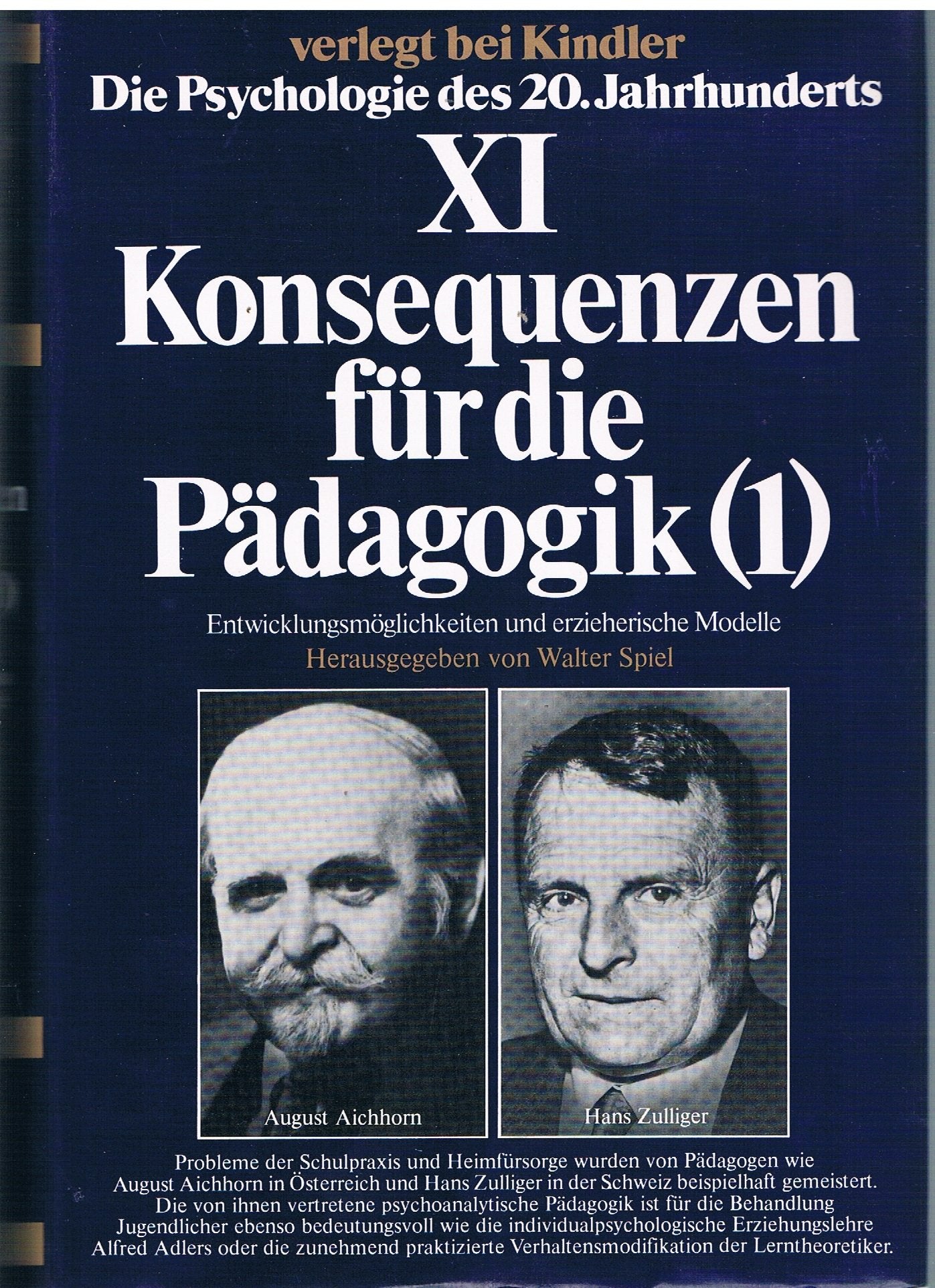Konsequenzen für die Pädagogik (1). Das Kind im Elternhaus Die Psychologie des 20. Jahrhunderts (Bd. XI) Psychology