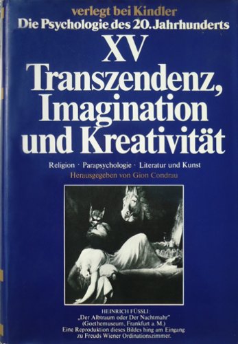 Imagination, Kreativität und Transzendenz. Parapsychologie, Literatur und Kunst, Religion. Die Psychologie des 20. Jahrhunderts (Bd. XV) Books