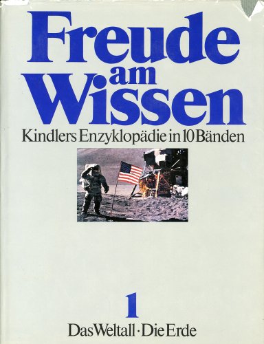 Freude am Wissen Bd.1 - Das Weltall - Die Erde / Kindlers Enzyklopädie in 10 Bänden (Kindlers Enzyklöpädie in 10 Bänden) Learning & Reference