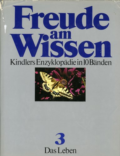 Freude am Wissen Bd.3 - Das Leben / Kindlers Enzyklopädie in 10 Bänden (Kindlers Enzyklöpädie in 10 Bänden) Learning & Reference