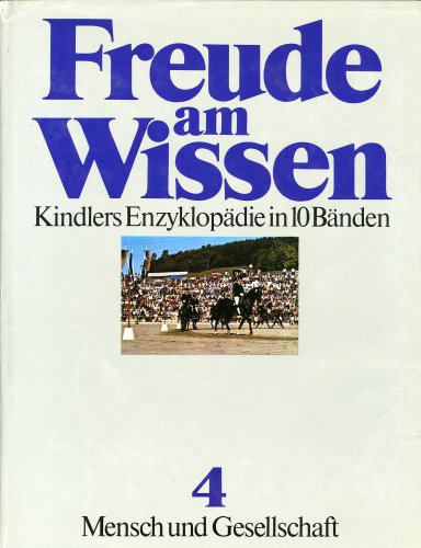 Freude am Wissen Bd.4 - Mensch und Gesellschaft / Kindlers Enzyklopädie in 10 Bänden Learning & Reference