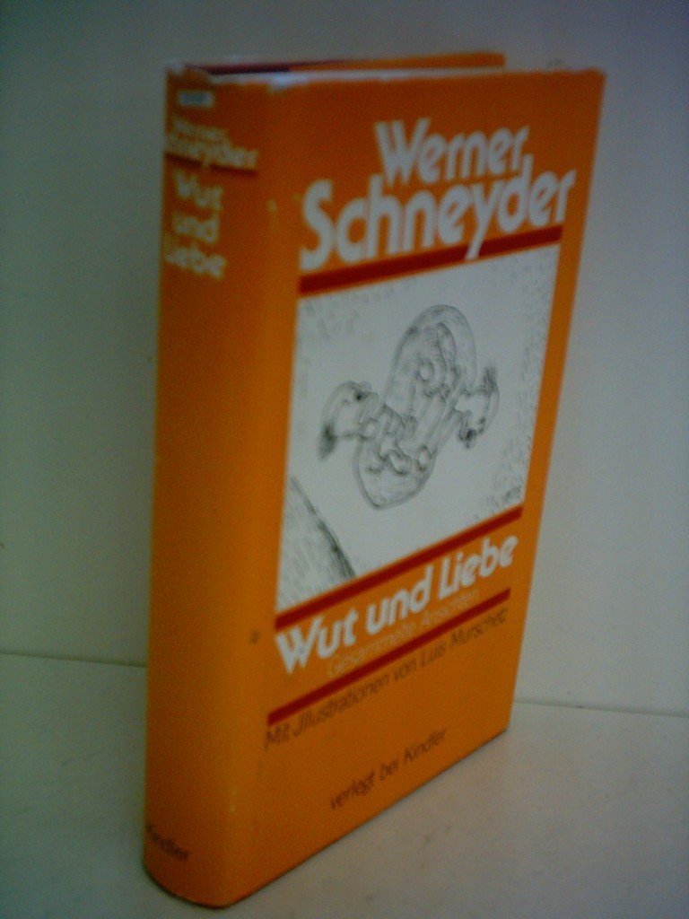 Wut und Liebe. Gesammelte Ansichten Books