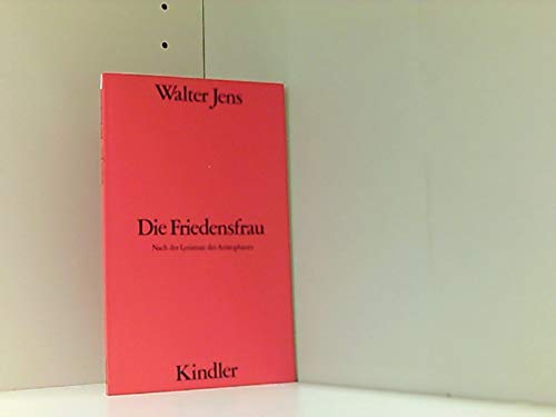 Die Friedensfrau. Nach der Lysistrate des Aristophanes Books