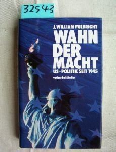 Wahn der Macht. US-Politik seit 1945. Politics & History