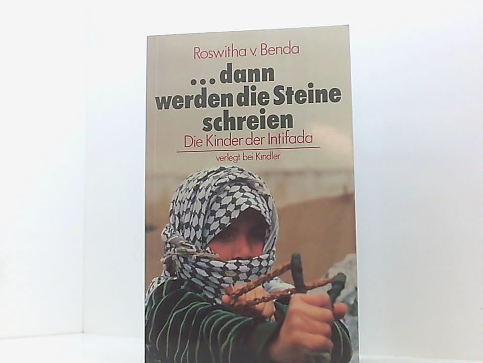 ... dann werden die Steine schreien: Die Kinder der Intifada Politics & History