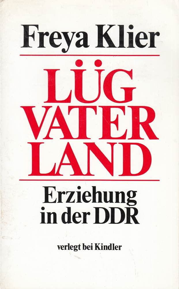 Lüg Vaterland - Erziehung in der DDR Learning & Reference