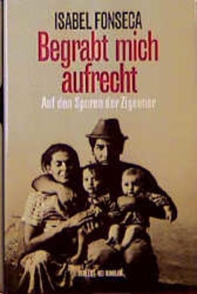Begrabt mich aufrecht. Auf den Spuren der Zigeuner Law