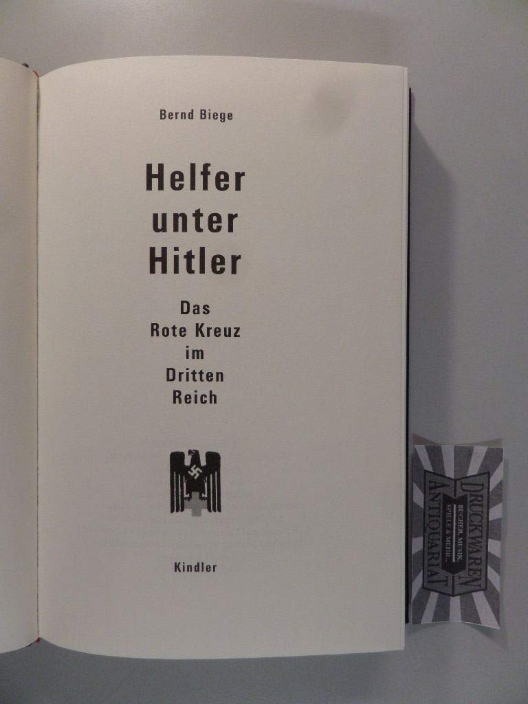 Helfer unter Hitler. Das Rote Kreuz im Dritten Reich Politics & History