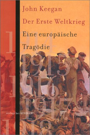Der Erste Weltkrieg: Eine europäische Tragödie German history