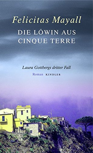 Die Löwin aus Cinque Terre: Laura Gottbergs dritter Fall: Italien-Kriminalroman (Laura Gottberg ermittelt, Band 3) Contemporary literature Books