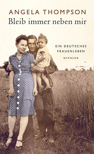 Bleib immer neben mir: Ein deutsches Frauenleben Contemporary literature
