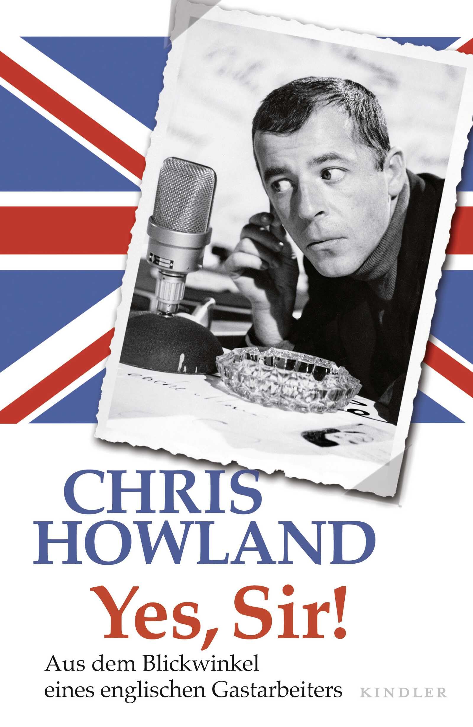 Yes, Sir!: Aus dem Blickwinkel eines englischen Gastarbeiters Politics & Society